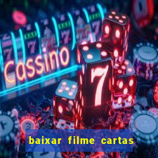 baixar filme cartas para julieta legendado